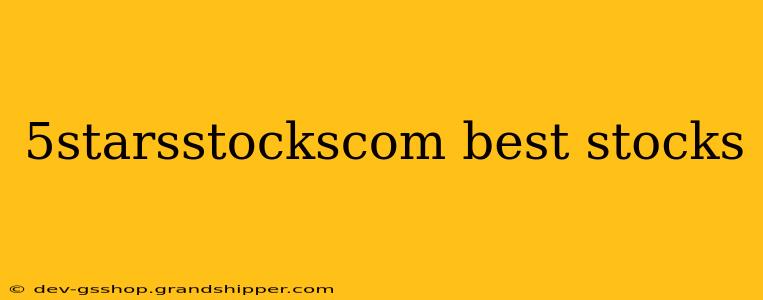 5starsstockscom best stocks