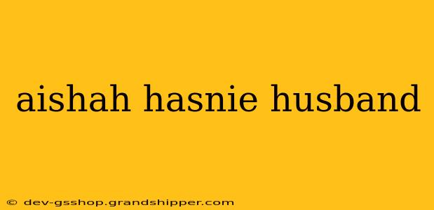 aishah hasnie husband