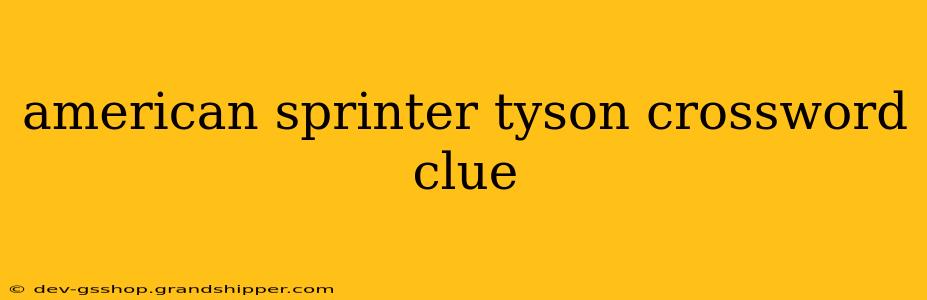 american sprinter tyson crossword clue