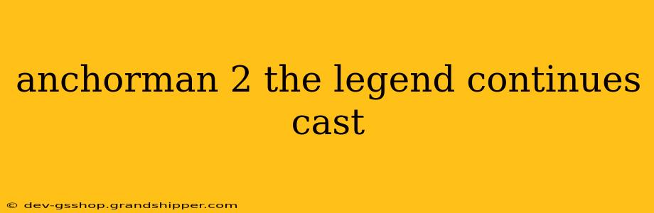 anchorman 2 the legend continues cast