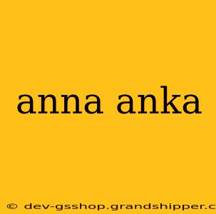 anna anka