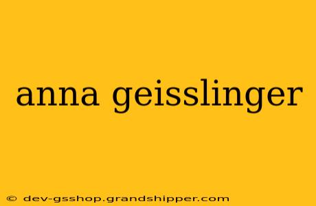 anna geisslinger