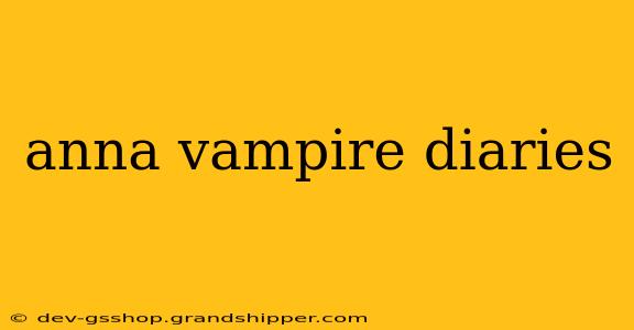 anna vampire diaries