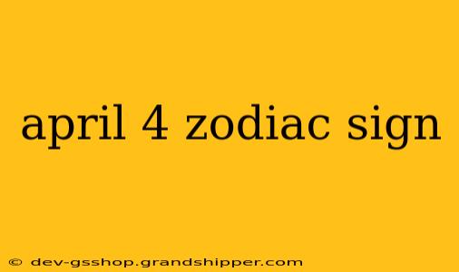 april 4 zodiac sign