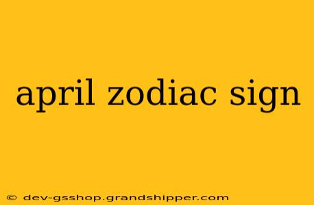 april zodiac sign