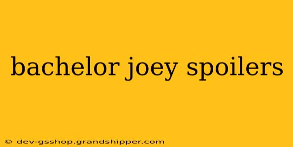 bachelor joey spoilers