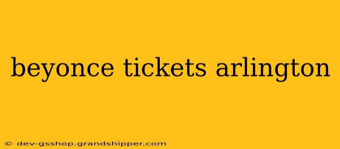 beyonce tickets arlington