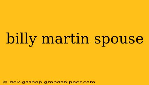 billy martin spouse