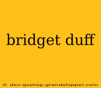 bridget duff