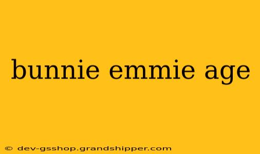 bunnie emmie age