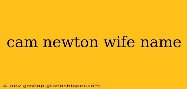 cam newton wife name