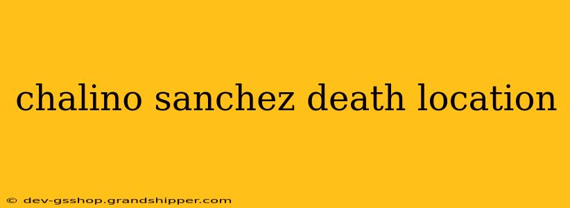 chalino sanchez death location