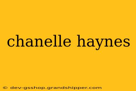 chanelle haynes