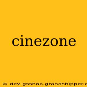 cinezone