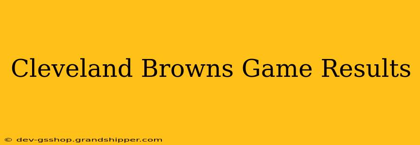 Cleveland Browns Game Results