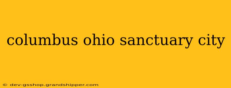 columbus ohio sanctuary city