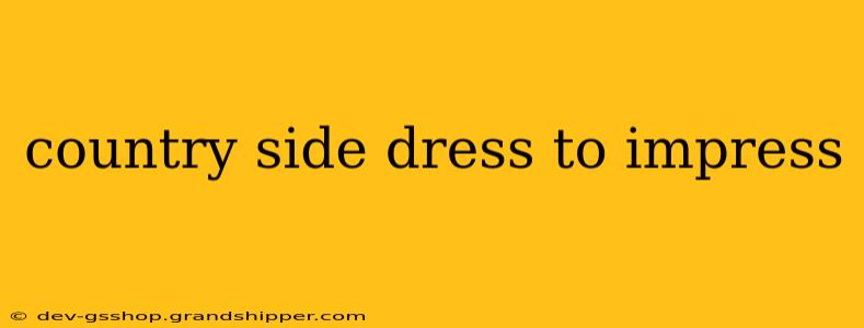 country side dress to impress