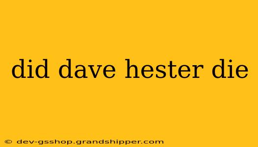 did dave hester die