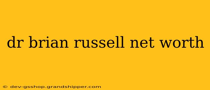 dr brian russell net worth