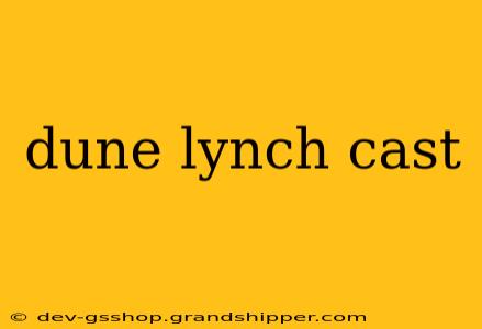 dune lynch cast