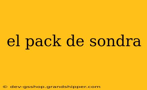 el pack de sondra