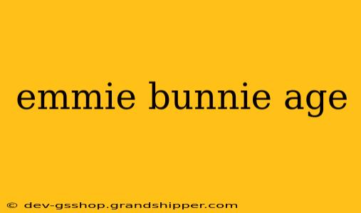 emmie bunnie age