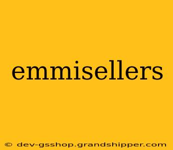 emmisellers