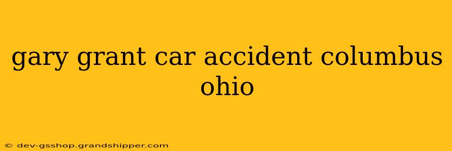 gary grant car accident columbus ohio