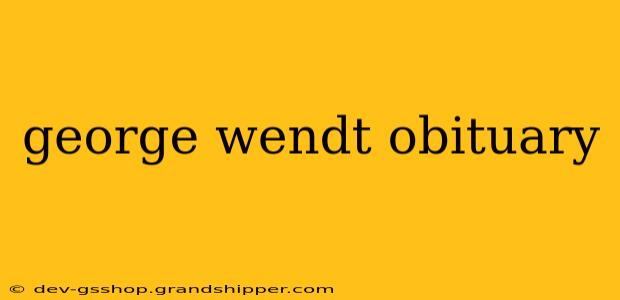 george wendt obituary
