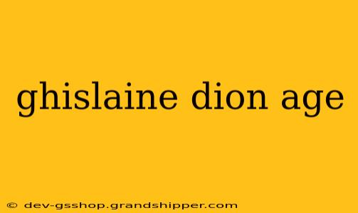 ghislaine dion age