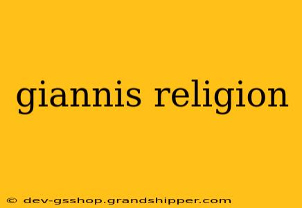 giannis religion