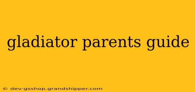 gladiator parents guide