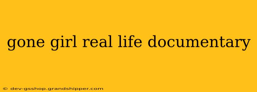 gone girl real life documentary