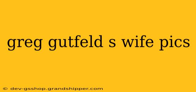 greg gutfeld s wife pics