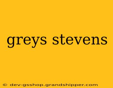 greys stevens