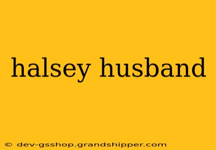 halsey husband