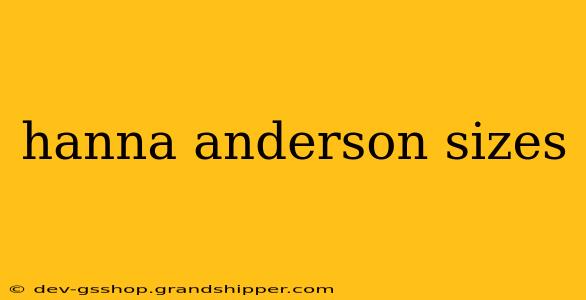 hanna anderson sizes