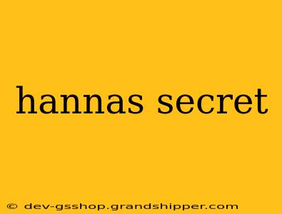 hannas secret