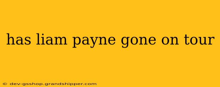 has liam payne gone on tour