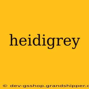 heidigrey