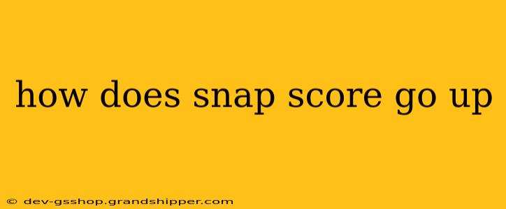 how does snap score go up