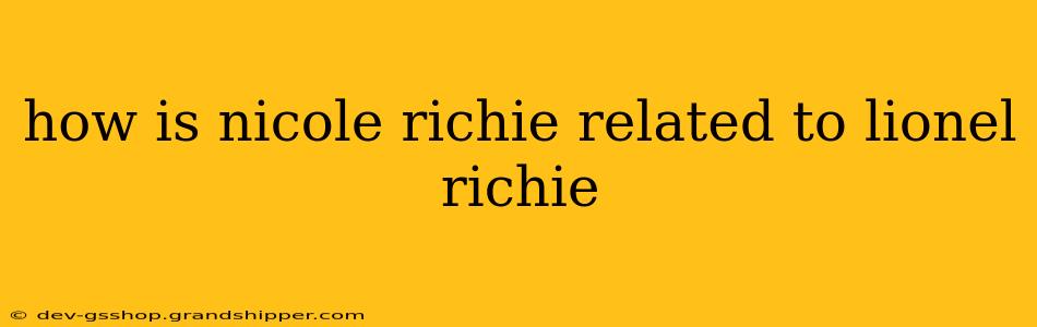 how is nicole richie related to lionel richie