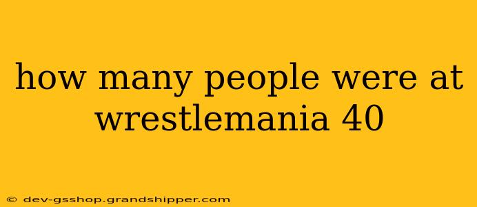 how many people were at wrestlemania 40