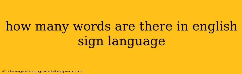 how many words are there in english sign language