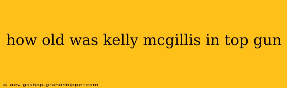 how old was kelly mcgillis in top gun