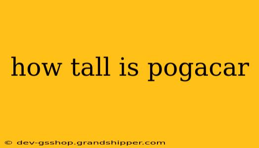 how tall is pogacar