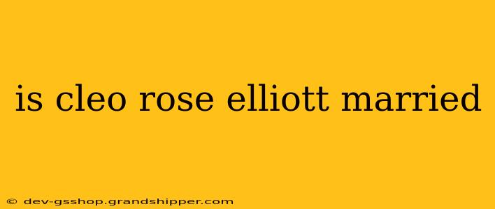 is cleo rose elliott married