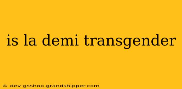 is la demi transgender