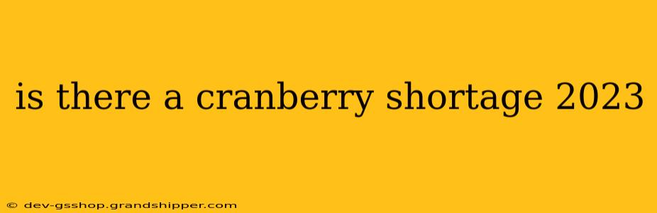 is there a cranberry shortage 2023