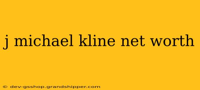 j michael kline net worth